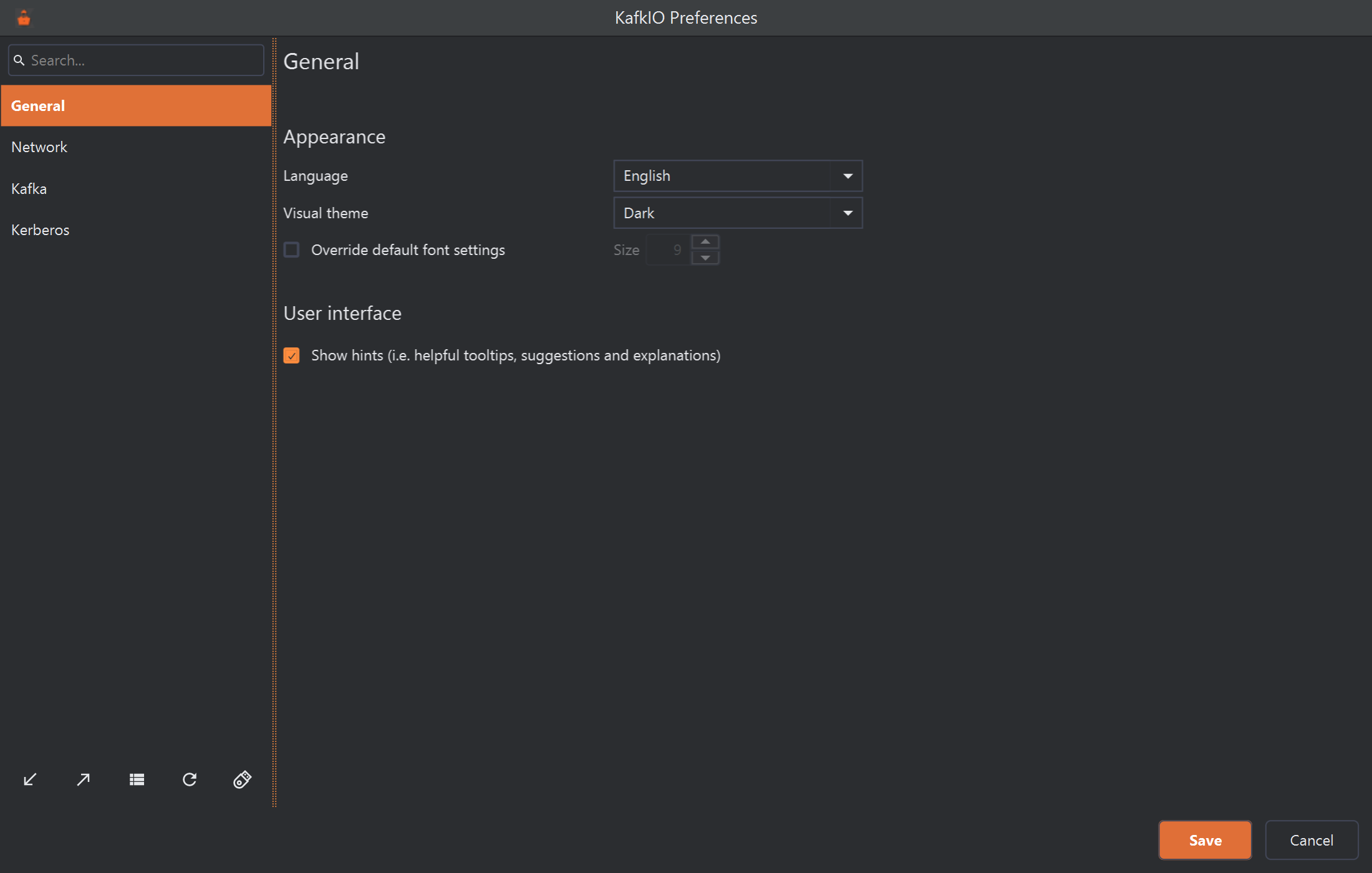The KafkIO Preferences window with General selected in the list on the left (General, Network, Kafka, Kerberos), a Search box above the list and five icon buttons below it. The General page has an Appearance section with Language set to English, Visual theme set to Dark, and an unticked Override default font settings box next to a greyed-out Size of 9, then a User interface section with Show hints (i.e. helpful tooltips, suggestions and explanations) ticked. Save and Cancel are at the bottom right.